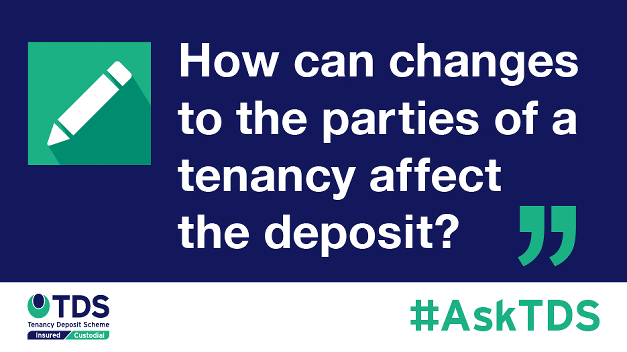 #AskTDS: "How can changes to the parties of a tenancy affect the deposit?"