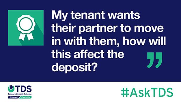 #AskTDS: “My tenant wants their partner to move in with them; how will this affect the deposit?”