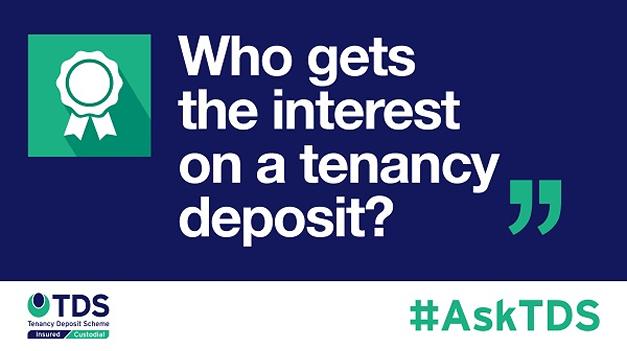 Image saying "#AskTDS: Who gets the interest on the tenancy deposit?"