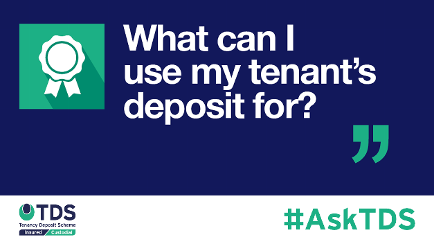 Image saying "#AskTDS: What can I use my tenant's deposit for?"