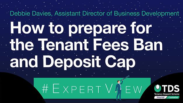 #ExpertView: How to prepare for the Tenant Fees Ban and Deposit Cap in England